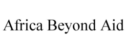 AFRICA BEYOND AID trademark
