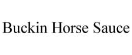 BUCKIN HORSE SAUCE trademark
