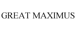 GREAT MAXIMUS trademark