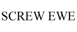 SCREW EWE trademark