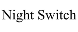 NIGHT SWITCH trademark