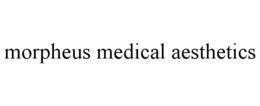 MORPHEUS MEDICAL AESTHETICS trademark