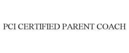 PCI CERTIFIED PARENT COACH trademark