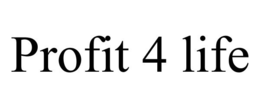 PROFIT 4 LIFE trademark