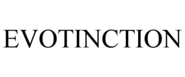 EVOTINCTION trademark