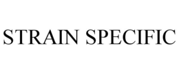 STRAIN SPECIFIC trademark