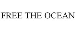 FREE THE OCEAN trademark