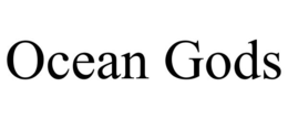 OCEAN GODS trademark