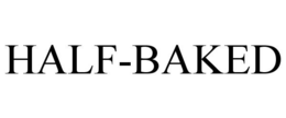 HALF-BAKED trademark
