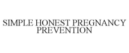SIMPLE HONEST PREGNANCY PREVENTION trademark