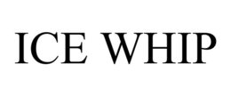 ICE WHIP trademark