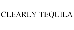 CLEARLY TEQUILA trademark