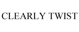 CLEARLY TWIST trademark