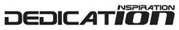 INSPIRATION DEDICATION trademark