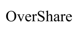 OVERSHARE trademark