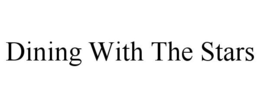 DINING WITH THE STARS trademark