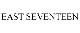 EAST SEVENTEEN trademark
