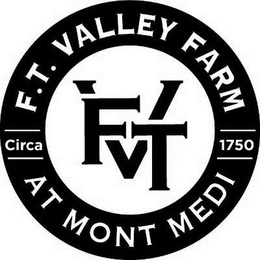 FTV F.T. VALLEY FARM AT MONT MEDI CIRCA1750 trademark