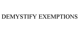DEMYSTIFY EXEMPTIONS trademark