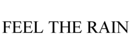 FEEL THE RAIN trademark