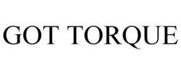 GOT TORQUE trademark