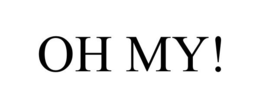 OH MY! trademark