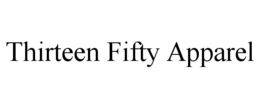 THIRTEEN FIFTY APPAREL trademark