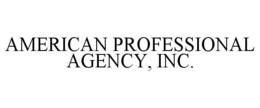 AMERICAN PROFESSIONAL AGENCY, INC. trademark