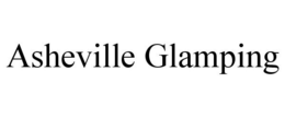 ASHEVILLE GLAMPING trademark