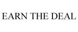 EARN THE DEAL trademark