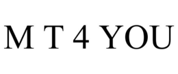 M T 4 YOU trademark