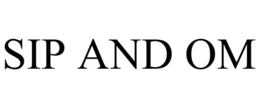 SIP AND OM trademark