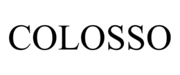 COLOSSO trademark