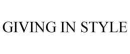 GIVING IN STYLE trademark