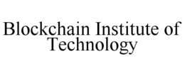 BLOCKCHAIN INSTITUTE OF TECHNOLOGY trademark
