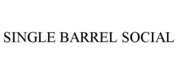 SINGLE BARREL SOCIAL trademark