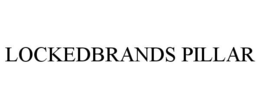 LOCKEDBRANDS PILLAR trademark
