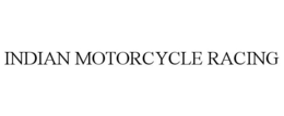 INDIAN MOTORCYCLE RACING trademark