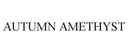 AUTUMN AMETHYST trademark