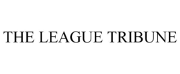 THE LEAGUE TRIBUNE trademark