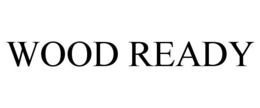 WOOD READY trademark