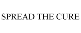 SPREAD THE CURE trademark