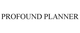 PROFOUND PLANNER trademark