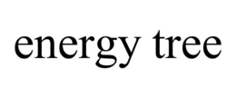 ENERGY TREE trademark