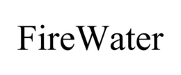 FIREWATER trademark
