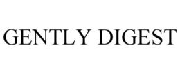 GENTLY DIGEST trademark
