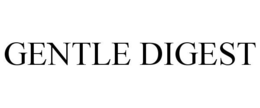 GENTLE DIGEST trademark