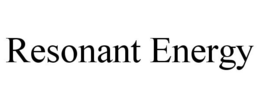 RESONANT ENERGY trademark