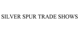 SILVER SPUR TRADE SHOWS trademark