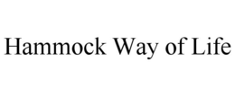 HAMMOCK WAY OF LIFE trademark